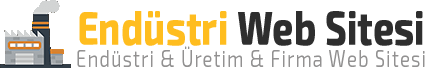 Endüstri Web Sitesi - Firma Web Sitesi - İmalat Firması Web Sitesi - Üretim Firması Web Sitesi